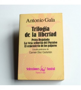 Trilogía de La Libertad (FIRMADO POR A. GALA)