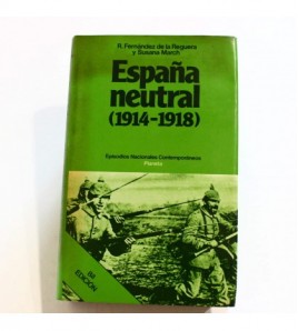 España Neutral (1914-1918)....