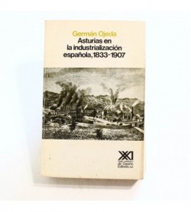 Asturias en la industrialización española. 1833-1907 (Historia)
