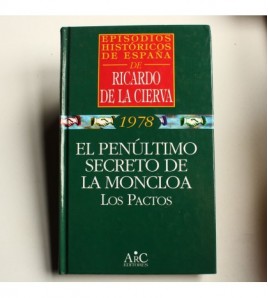 El penúltimo secreto de la Moncloa: los pactos (1978)