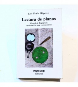 LECTURA DE PLANOS. MANUAL DE TOPOGRAFIA Y ORIENTACION PARA EXCURSIONISTAS. libro