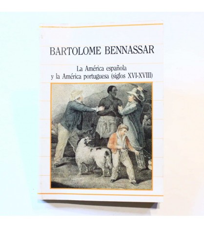 La América Española Y La América Portuguesa (Siglos XVI-XVIII) libro