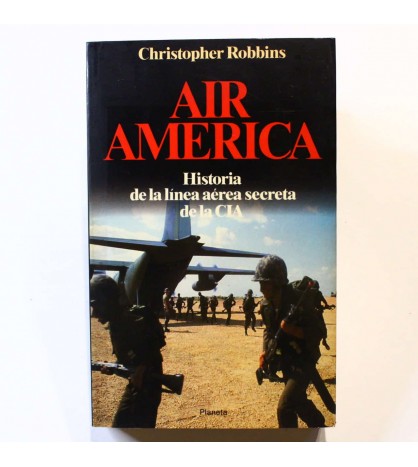 AIR AMERICA. HISTORIA DE LA LINEA SECRETA DE LA CIA libro