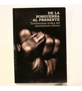 De la posguerra al presente: Testimonios orales del movimiento obrero (Spanish Edition) libro
