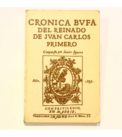 Crónica bufa del reinado de Juan Carlos I libro