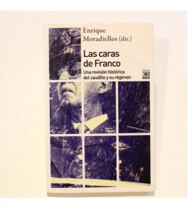 Las caras de Franco: Una revisión histórica del caudillo y su régimen  libro