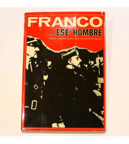 Franco ... ese hombre: (1892-1965) libro