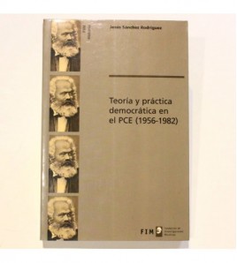 Teoría y práctica democrática en el PCE 1956-1982 libro