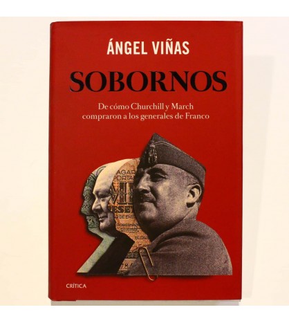 Sobornos: De cómo Churchill y March compraron a los generales de Franco libro