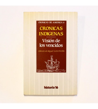 Visión de los vencidos: Crónicas indígenas (Crónicas de América) libro