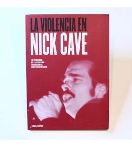 La violencia en Nick Cave: La herencia de la canción tradicional norteamericana libro