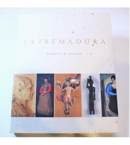 Extremadura. Fragmentos de identidad. Guerreros, Santos, Artesanos, Artistas. libro
