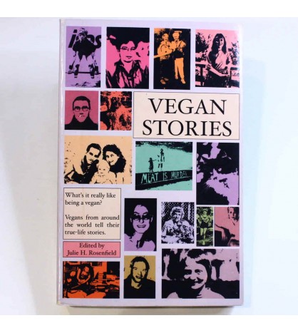 Vegan Stories. Vegans from around the world tell their true-life stories libro