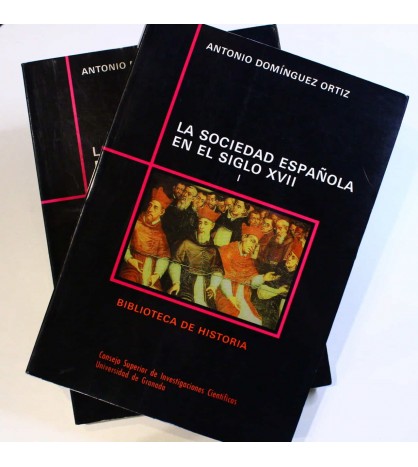 La sociedad española en el siglo XVII - Obra completa en dos volúmenes libro