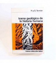 Trama geológica de la historia humana libro