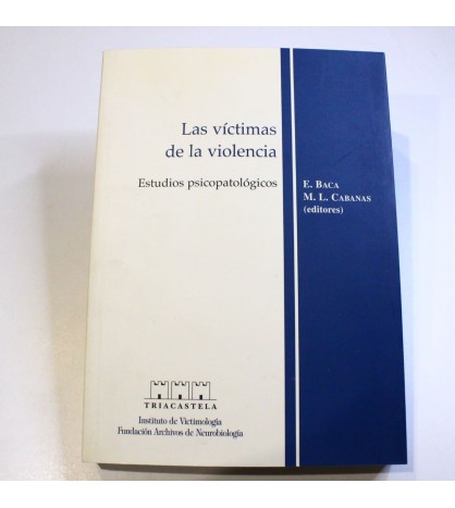 Las víctimas de la violencia: Estudios psicopatológicos libro
