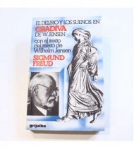 El delirio y los sueños en Gradiva de W. Jensen con el texto del relato de Wilhelm Jensen libro