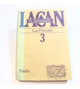 El seminario de Jacques Lacan libro III: Las Psicosis (1955-1956) libro
