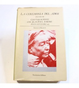 La Ceremonia del adiós - Seguido de Conversaciones con Jean Paul Sartre (Agosto-Septiembre de 1974) libro