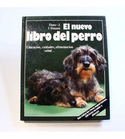 El nuevo libro del perro. Educación, cuidados, alimentación, salud... libro