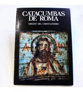 Catacumbas de Roma. Origen del Cristianismo libro