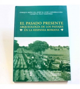 El pasado presente. Arqueología de los paisajes en la Hispania Romana (Estudios históricos y geográficos) libro