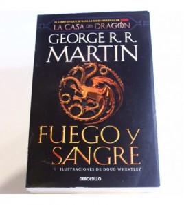 Fuego y Sangre (Canción de hielo y fuego): 300 años antes de Juego de Tronos. Historia de los Targaryen libro