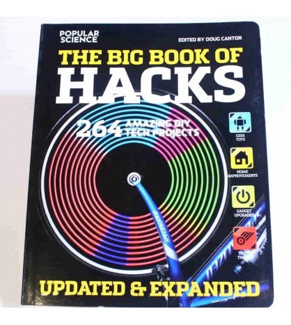 The Big Book of Hacks Revised and Expanded: 250 Amazing DIY Tech Projects libro