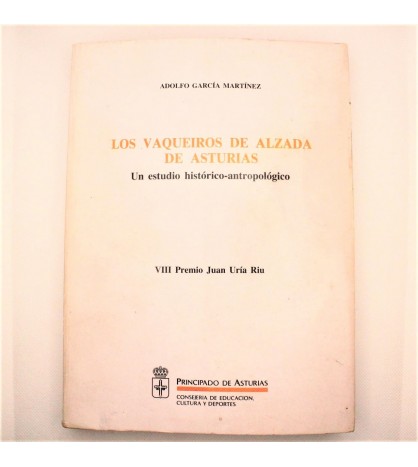 LOS VAQUEIROS DE ALZADA DE ASTURIAS. Un estudio histórico-antropológico libro