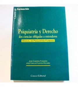 Psiquiatría y derecho, dos ciencias obligadas a entenderse: manual de psiquiatría forense libro