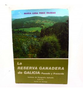 La reserva ganadera de Galicia: Pasado y presente. libro