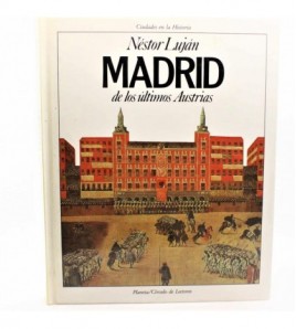 El Madrid de los últimos Austrias (Ciudades en la historia) libro