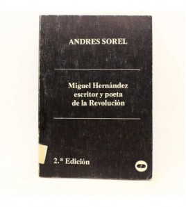 Miguel Hernández. Escritor y poeta de la revolución libro