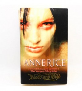 Blood And Gold: The Vampire Chronicles 8 libro