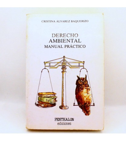 Derecho ambiental: manual práctico libro
