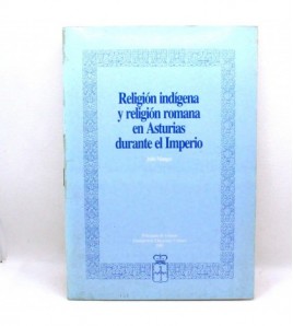 Religión indígena y religión romana en Asturias durante el Imperio libro
