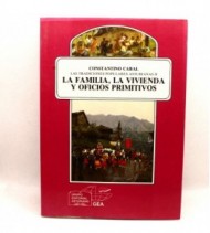 Las tradiciones populares asturianas II: La familia, la vivienda y oficios primitivos. libro