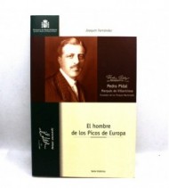 El hombre de los Picos de Europa: Pedro Pidal, marqués de Villaviciosa, fundador de los parques nacionales libro