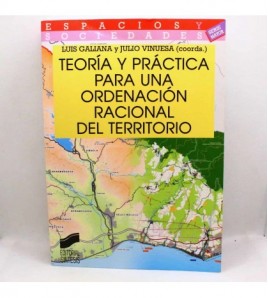 Teoría y práctica para una ordenación racional del territorio libro