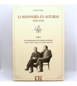 Masonería en Asturias 1850-1938. Tomo 1 "Francmasones de la comarca de la sidra libro