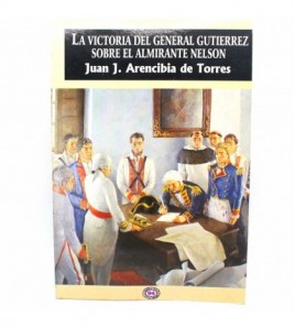 La victoria del general Gutiérrez sobre el almirante Nelson libro