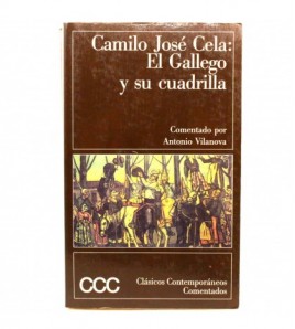 El gallego y su cuadrilla. Comentado por Antonio Vilanova. Colección Clásicos comentados libro