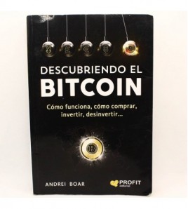 Descubriendo el Bitcoin: Cómo funciona, cómo comprar, invertir, desinvertir libro