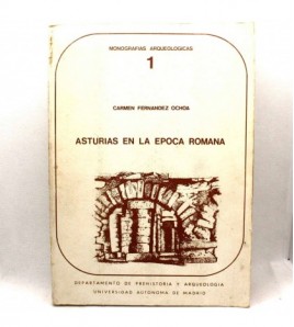 Asturias en la época romana (Monografías arqueológicas) libro