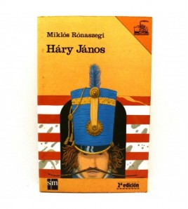 Hary Janos: las aventuras y embustes del famoso húsar húngaro libro