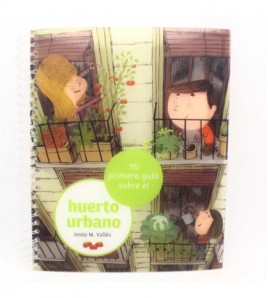 Mi primera guía sobre el huerto urbano libro