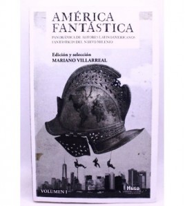 América fantástica: Panorámica de autores latinoamericanos fantásticos del nuevo milenio libro