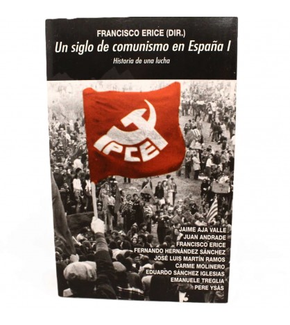 Un siglo de comunismo en España I libro