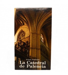La Catedral de Palencia:...