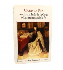 Sor Juana Inés de la Cruz o Las trampas de la fe libro
